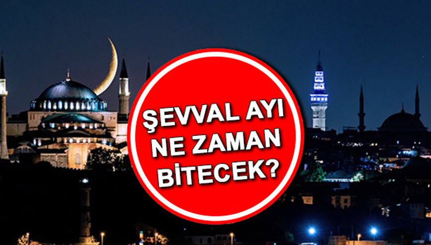 Şevval ayı ne zaman bitecek Zilkade ayı ne zaman başlayacak İşte 2022 Diyanet takvimi