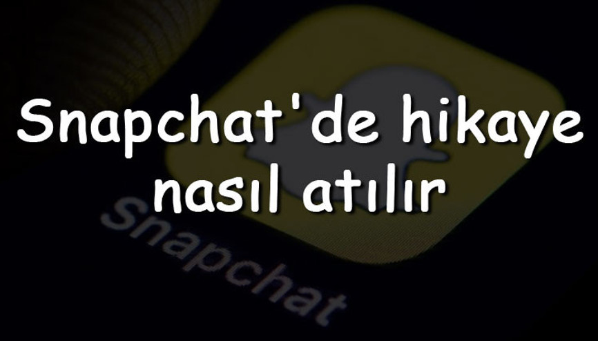 Snapchatde hikaye nasıl atılır ve gizlenir Snapchat hikaye atma, gizleme ve ekleme Snapchatde hikaye nasıl atılır ve gizlenir Snapchat hikaye atma, gizleme ve ekleme
