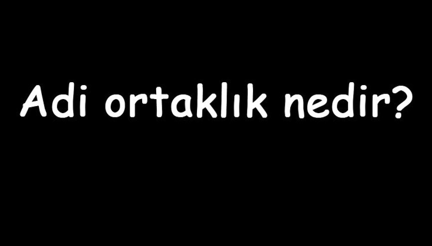 Adi ortaklık nedir Nasıl kurulur Adi ortaklık şahıs şirketi midir Sözleşmesi nasıl yapılır