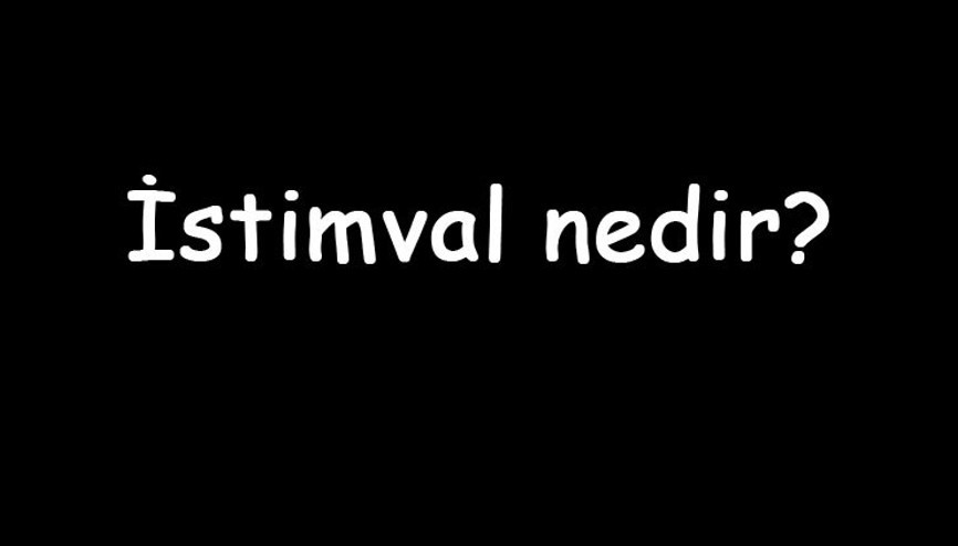 İstimval nedir İstimlak ve kamulaştırma arasındaki farkı nedir İstimval örnekleri