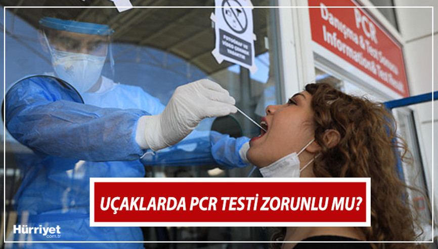 PCR testi zorunluluğu kaldırıldı mı Yurt dışı seyahatlerde koronavirüs testi zorunlu mu İçişleri Bakanlığında genelge