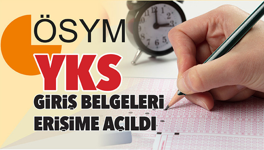 YKS giriş belgeleri erişime açıldı