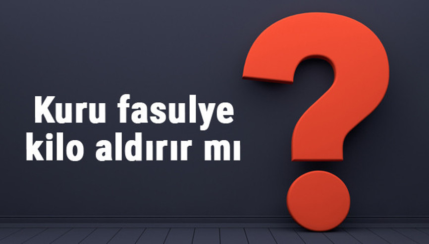 Kuru fasulye kilo aldırır mı Diyette kuru fasulye ve pilav kilo yapar mı Kuru fasulye kilo aldırır mı Diyette kuru fasulye ve pilav kilo yapar mı