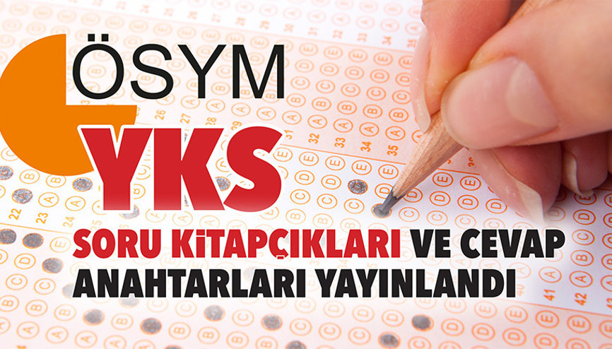 YKS soru kitapçıkları ve cevap anahtarları yayınlandı