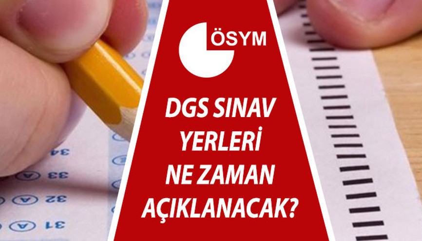 DGS sınav yerleri sorgulama ekranı açıldı mı 2022 DGS giriş belgesi ne zaman yayınlanır Gözler ÖSYMde DGS sınav yerleri sorgulama ekranı açıldı mı 2022 DGS giriş belgesi ne zaman yayınlanır Gözler ÖSYMde