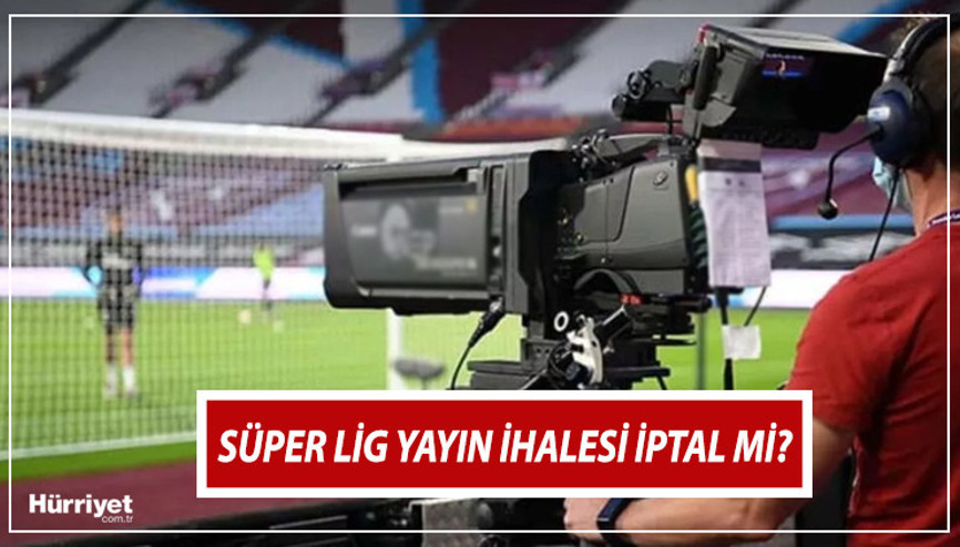 Süper Lig yayın ihalesi iptal mi edildi Maçlar hangi kanalda yayınlanacak Türkiye Futbol Federasyonundan (TFF) açıklama