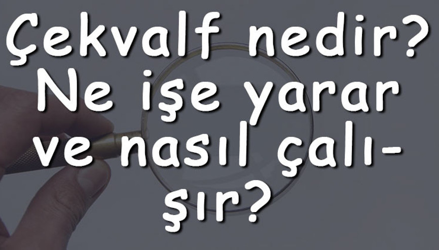 Çekvalf nedir Ne işe yarar ve nasıl çalışır Çekvalf nereye ve nasıl takılır