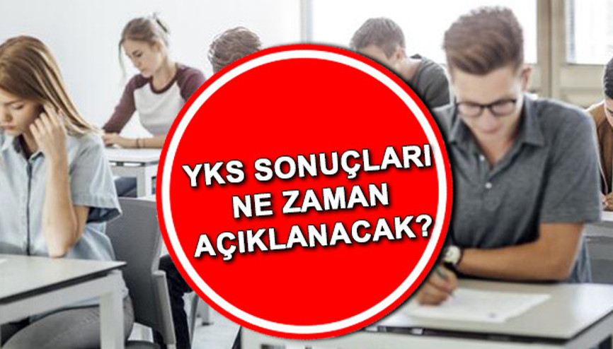 YKS SONUÇLARI açıklandı mı, ne zaman açıklanacak 2022 YKS (üniversite sınavı) sonuçlarında son durum