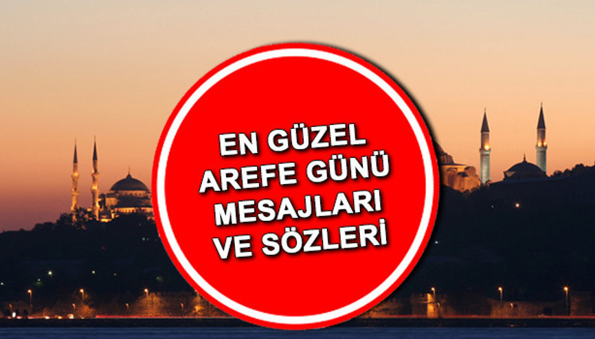 Arefe günü mesajları ve sözleri 2022: Resimli, 2022 Kurban Bayramı arefe günü mesajları