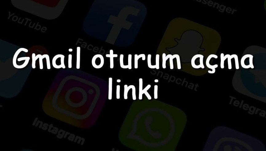 Gmail oturum açma linki 2022 - Gmail giriş yap, login yap ve gelen kutusu aç