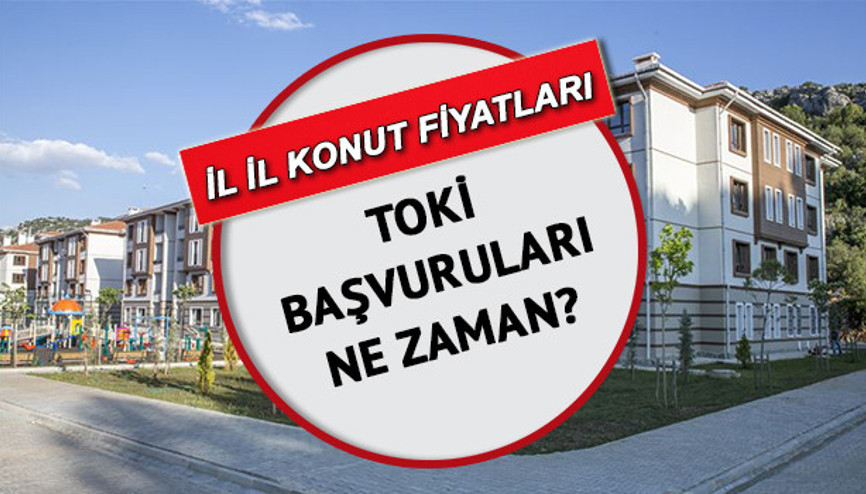 TOKİ konut başvuruları ne zaman bitecek 2+1 ile 3+1 TOKİ başvuru şartları neler İşte il il fiyatları ve başvuru tarihi TOKİ konut başvuruları ne zaman bitecek 2+1 ile 3+1 TOKİ başvuru şartları neler İşte il il fiyatları ve başvuru tarihi