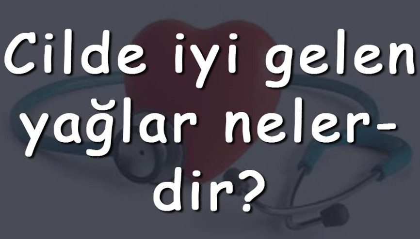 Cilde iyi gelen yağlar nelerdir Kuru, sivilceli ve hassas cilde iyi gelen yağlar ve kullanımları