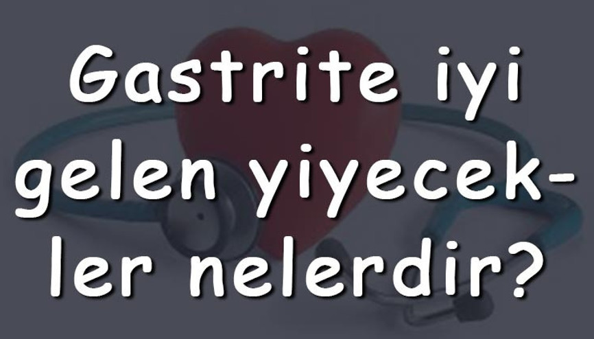 Gastrite iyi gelen yiyecekler nelerdir Gastrite iyi gelen çorbalar, kuruyemiş, meyveler ve sebzeler