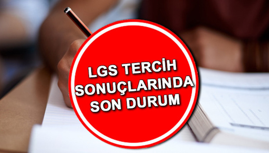 LGS TERCİH SONUÇLARINDA SON DURUM: LGS 2022 tercih sonuçları açıklandı mı, ne zaman açıklanacak LGS TERCİH SONUÇLARINDA SON DURUM: LGS 2022 tercih sonuçları açıklandı mı, ne zaman açıklanacak