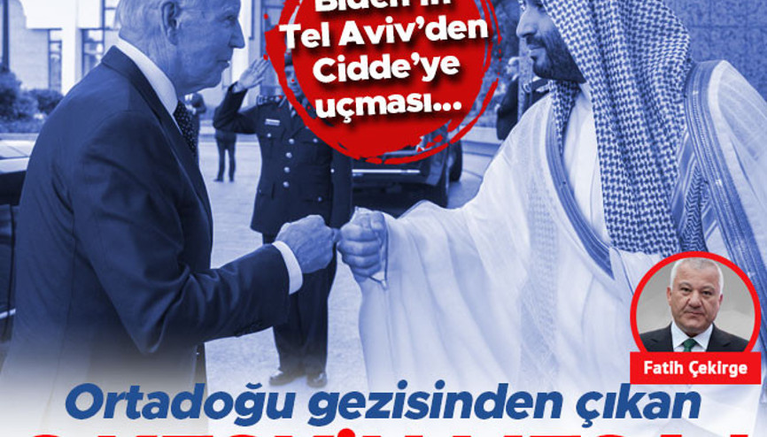 Biden’ın Tel Aviv’den Cidde’ye uçması ne anlama geliyor Ortadoğu gezisinden çıkan 3 keskin mesaj