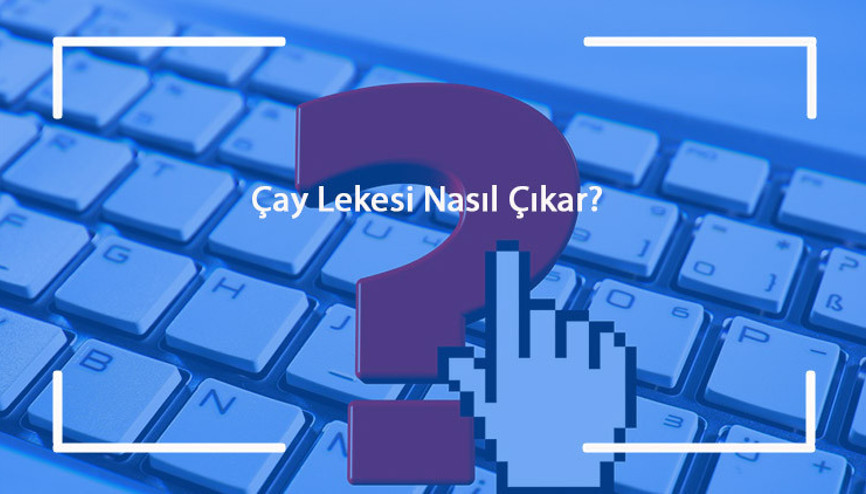 Çay Lekesi Nasıl Çıkar Halıdan, Kıyafetten, Kazaktan, Koltuktan, Gömlekten, Pantolondan Ve Tişörtten Nasıl Temizlenir Çay Lekesi Nasıl Çıkar Halıdan, Kıyafetten, Kazaktan, Koltuktan, Gömlekten, Pantolondan Ve Tişörtten Nasıl Temizlenir