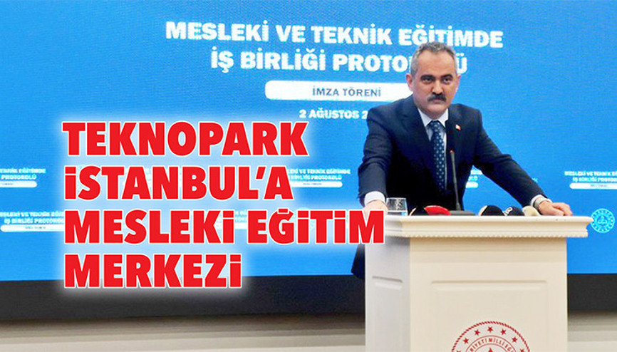 Teknopark İstanbul’a Mesleki Eğitim Merkezi Teknopark İstanbul’a Mesleki Eğitim Merkezi