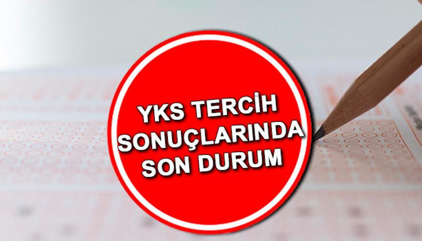YKS tercih yerleştirme sonuçları 2022 ne zaman açıklanacak, açıklandı mı ÖSYM YKS tercih sonuçlarında son durum