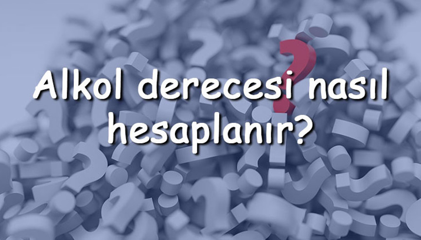 Alkol derecesi nasıl hesaplanır Alkol derecesi hesaplama formülü