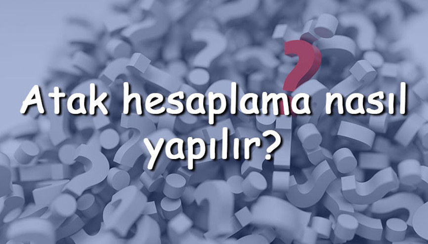 Atak hesaplama nasıl yapılır Bebeklerde atak hızı ve büyüme evresi nasıl hesaplanır