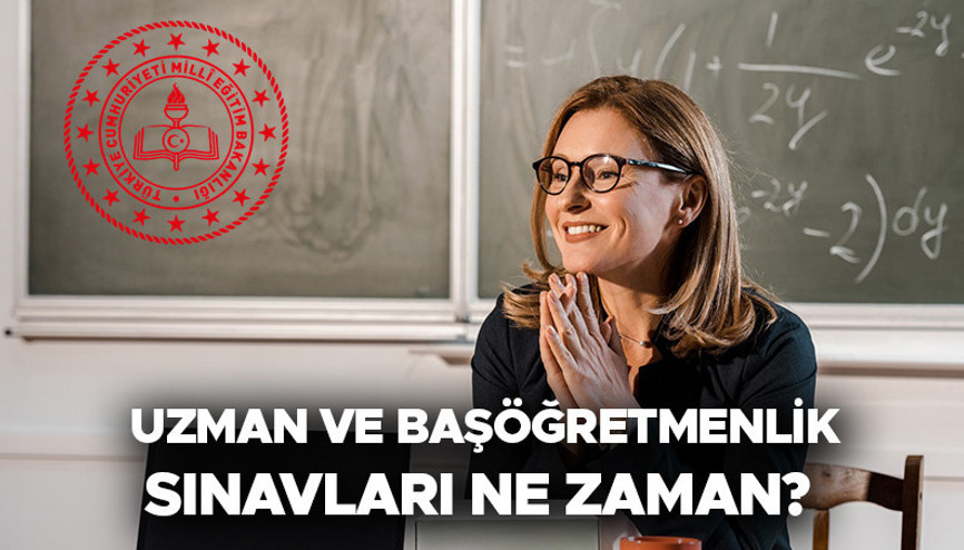 Uzman ve başöğretmenlik sınavı ne zaman, başvuruları başladı mı MEBden muaf öğretmenler için illere yazı