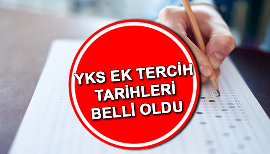 YKS ek tercih kılavuzu yayımlandı mı YKS 2022 ek tercih tarihleri belli oldu Gözler boş kontenjanlarda