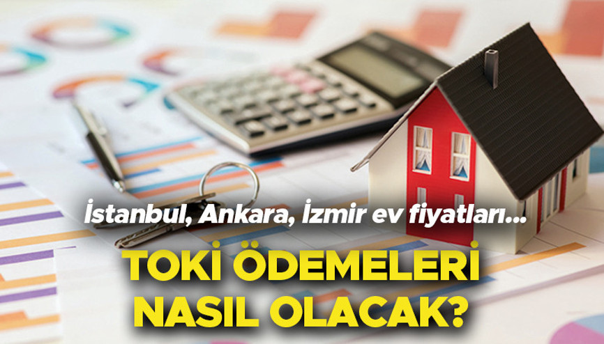 TOKİ ÖDEME PLANI 2022: 3+1 ve 2+1 TOKİ evleri aylık taksit ne kadar olacak Bakan Kurum TOKİ İstanbul, Ankara, İzmir, Bursa, Antalya ev fiyatlarını açıkladı
