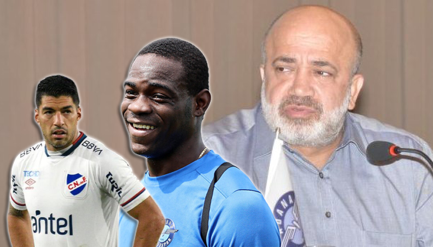 Adana Demirspor Başkanı Sancak: Balotelli erken gitseydi, Luis Suarez geliyordu...