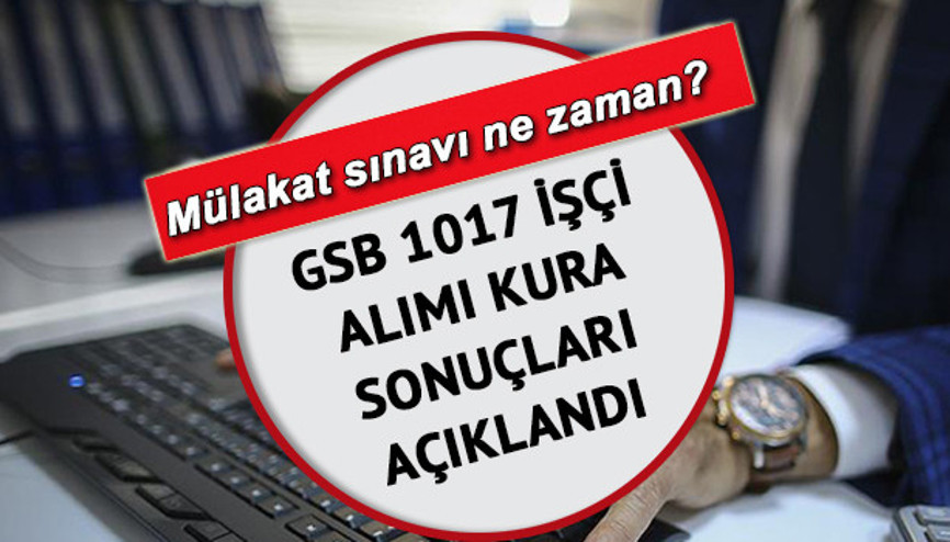 GSB İŞÇİ ALIMI KURA SONUCU İSİM LİSTESİ: Mülakat (sözlü sınav) ne zaman İşte Gençlik ve Spor Bakanlığı 1017 temizlik personeli kura sonucu sorgulama ekranı GSB İŞÇİ ALIMI KURA SONUCU İSİM LİSTESİ: Mülakat (sözlü sınav) ne zaman İşte Gençlik ve Spor Bakanlığı 1017 temizlik personeli kura sonucu sorgulama ekranı