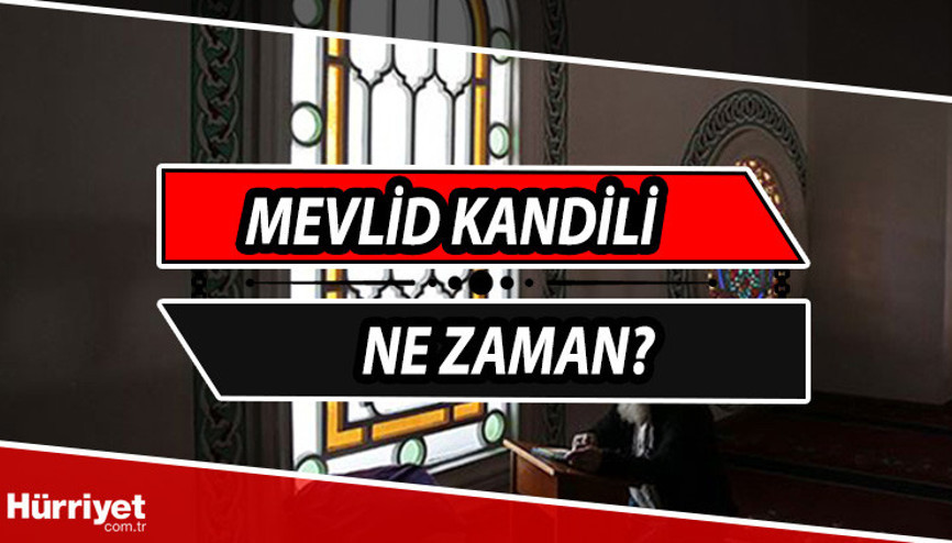 MEVLİD KANDİLİ NE ZAMAN 2023 Mevlid Kandili ayın kaçında, hangi gece idrak edilecek Yılın son kandili yaklaşıyor... 2023 kandil tarihi ve yapılacak ibadetler