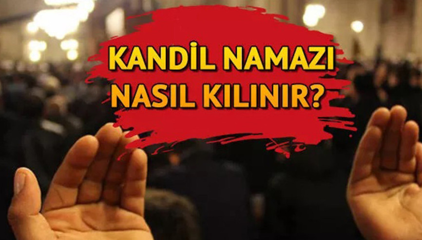 MEVLİD KANDİLİ NAMAZI nasıl kılınır, kaç rekat İşte kandil namazı saati ve kılınışı
