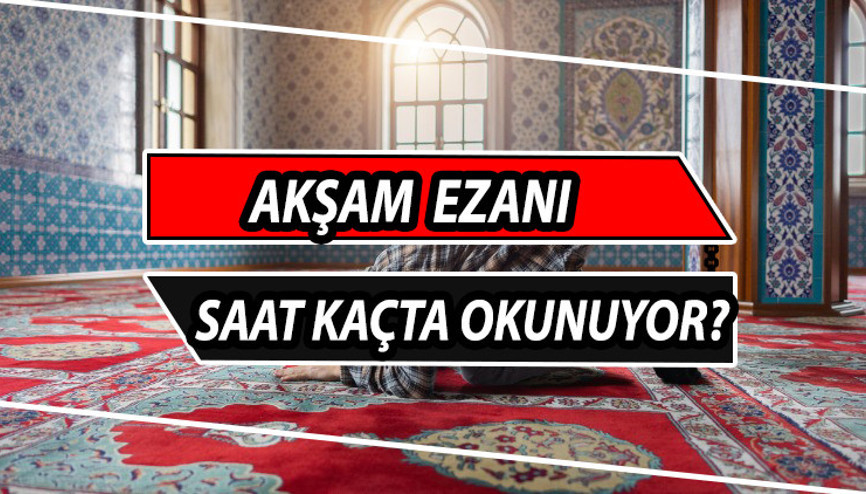 Akşam ezanı saat kaçta okunuyor İstanbul, Ankara, Bursa, İzmir il il ezan vakitleri 7 Ekim 2022 Cuma