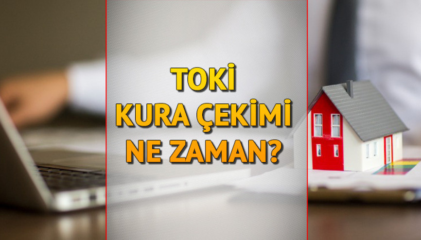 2022 TOKİ kura çekimi ne zaman yapılacak, tarih belli mi Sosyal konut projesi başvurularında sona yaklaşılıyor