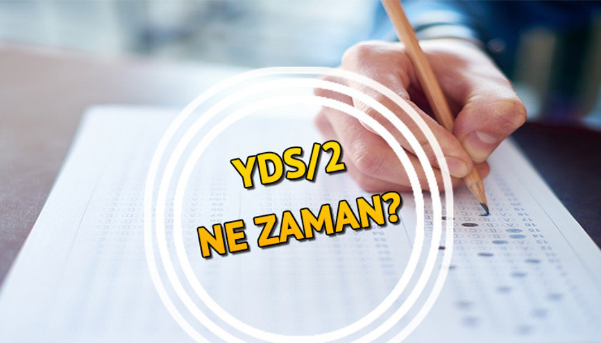 YDS sınavı ne zaman, hangi gün yapılacak 2022 YDS/2 sınav tarihi ve kılavuzu