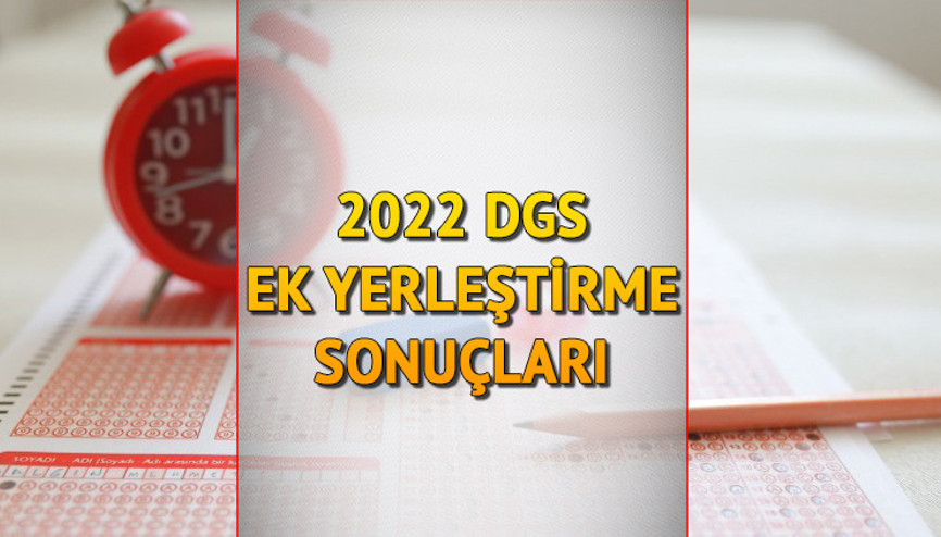 2022 DGS SONUÇLARI: ÖSYM DGS ek yerleştirme sonuçları açıklandı İşte ek tercih sonuç sorgulama ekranı 2022 DGS SONUÇLARI: ÖSYM DGS ek yerleştirme sonuçları açıklandı İşte ek tercih sonuç sorgulama ekranı