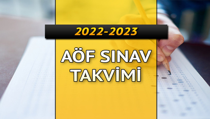 AÖF SINAV TARİHLERİ: 2022- 2023 AÖF güz dönemi sınavları ne zaman