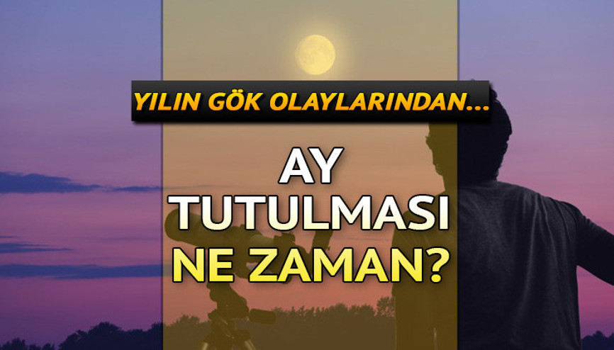 Bu yılın gök olaylarından... Ay tutulması ne zaman, saat kaçta 2022 Ay tutulması Türkiyeden izlenebilecek mi Bu yılın gök olaylarından... Ay tutulması ne zaman, saat kaçta 2022 Ay tutulması Türkiyeden izlenebilecek mi