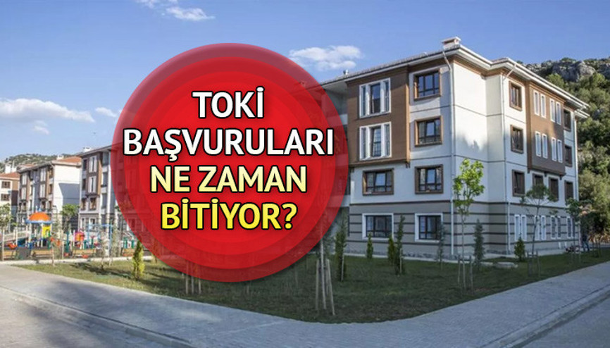 TOKİ başvuruları ne zaman bitiyor, son gün nedir Sosyal konut ve arsa satışı için son başvuru tarihi...