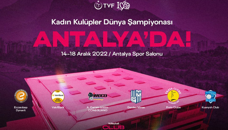 FIVB Kadın Kulüpler Dünya Şampiyonası, Antalya’da düzenlenecek