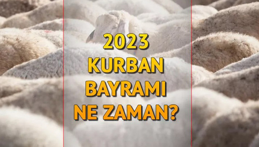 2023 KURBAN BAYRAMI TARİHLERİ | Kurban Bayramı ne zaman, hangi gün Diyanet açıkladı