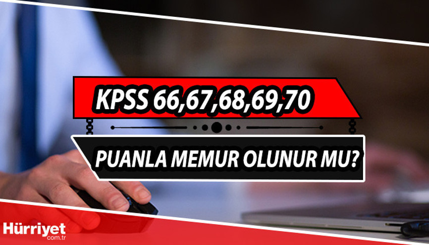 KPSS 66,67,68,69,70 puanla memur olunur mu, nereye gidilir KPSS 2022 atama taban puanları bilgisi.. KPSS 66,67,68,69,70 puanla memur olunur mu, nereye gidilir KPSS 2022 atama taban puanları bilgisi..