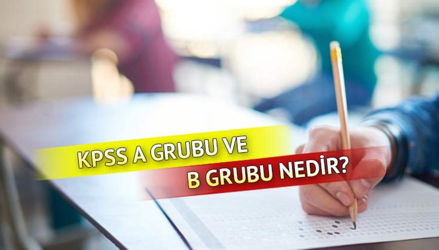 KPSS A grubu ve B grubu nedir, farkları nelerdir İşte KPSS A ve B grubu meslekleri KPSS A grubu ve B grubu nedir, farkları nelerdir İşte KPSS A ve B grubu meslekleri