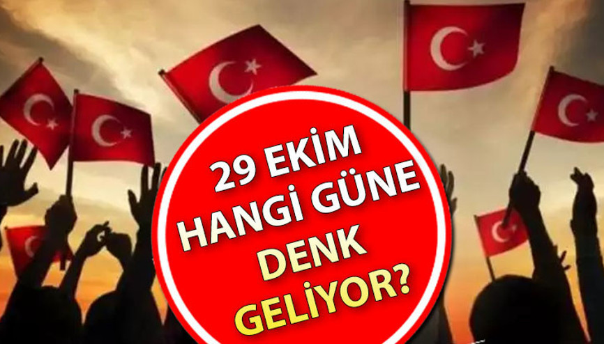28-29 Ekim resmi tatil mi, yarım gün mü olacak 29 Ekim Cumhuriyet Bayramı hangi güne denk geliyor
