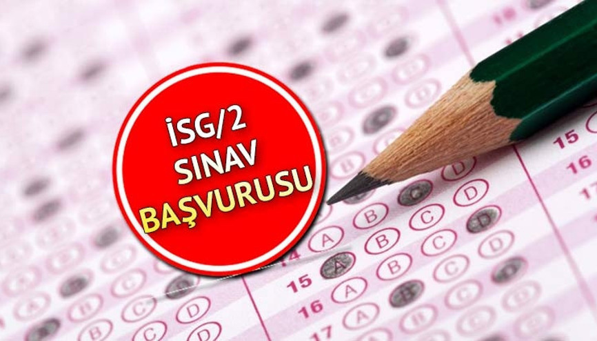 ÖSYM duyurdu, İSG/2 sınav başvuruları başladı 2022 İş Sağlığı ve Güvenliği (İSG) sınavı ne zaman İşte sınav ve başvuru tarihi