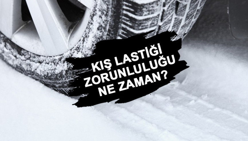 Kış lastiği ne zaman takılır Kış lastiği zorunluluğu hangi araçları kapsıyor 2022