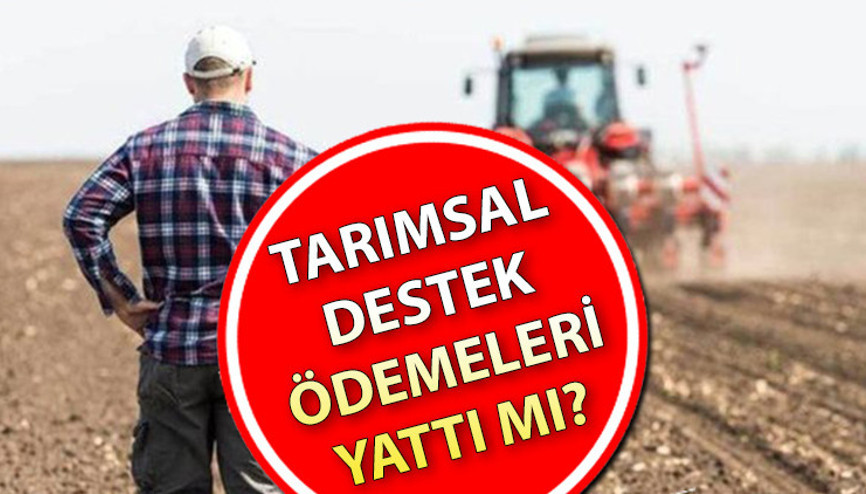 TARIMSAL DESTEK ÖDEME TARİHLERİ: Çiftçilere mazot ve gübre desteği hesaplara ne zaman yatacak