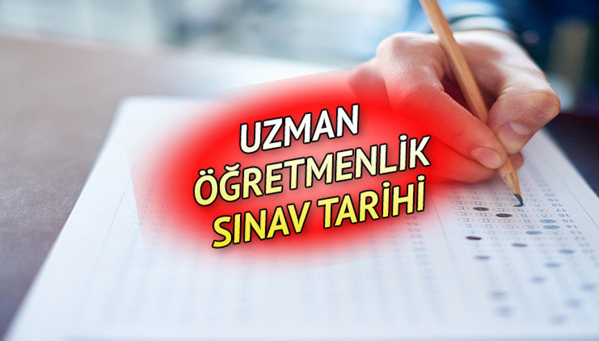 Uzman öğretmenlik sınavı ne zaman yapılacak Resmi MEB takvimi