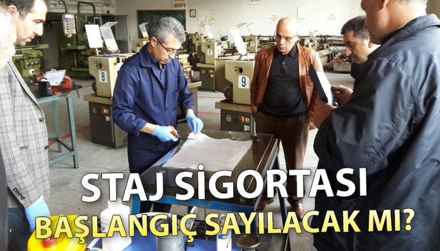 ETY staj ve çıraklık sigortası başlangıç sayılacak mı Sigorta başlangıcı hakkında beklenen açıklama…