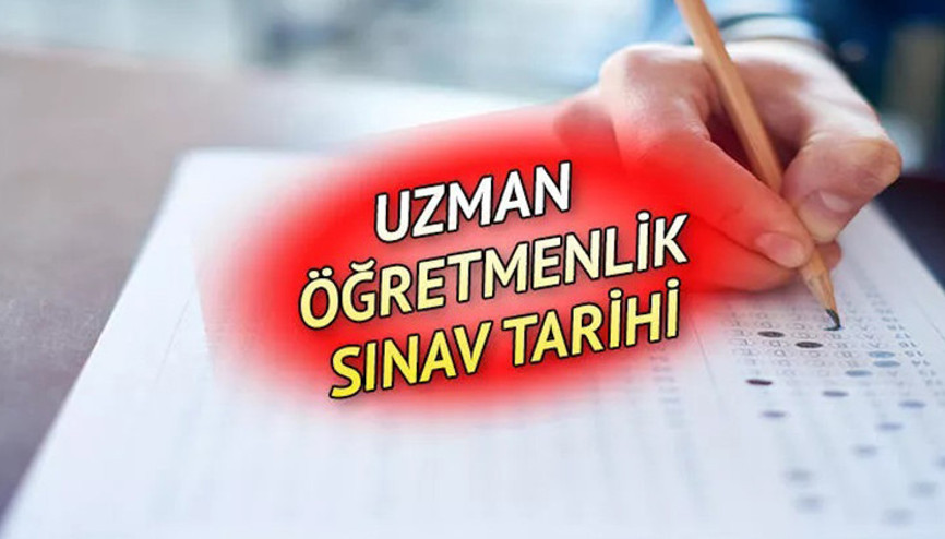 UZMAN ÖĞRETMENLİK sınavı ne zaman, sınav yerleri ne zaman açıklanacak SON DAKİKA uzman öğretmenlik sınavı bilgileri UZMAN ÖĞRETMENLİK sınavı ne zaman, sınav yerleri ne zaman açıklanacak SON DAKİKA uzman öğretmenlik sınavı bilgileri