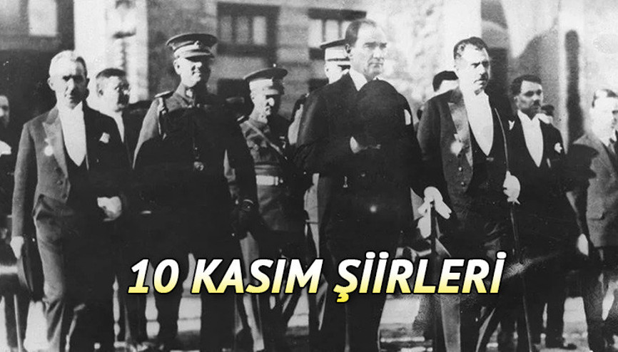 10 KASIM ŞİİRLERİ 2-3-4 kıtalık  (Atatürk şiirleri): Uzun, kısa, anlamlı ve en güzel 10 Kasım Atatürkü Anma Günü şiir seçenekleri